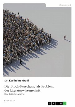Die Broch-Forschung als Problem der Literaturwissenschaft - Gradl, Karlheinz