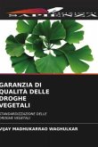 GARANZIA DI QUALITÀ DELLE DROGHE VEGETALI