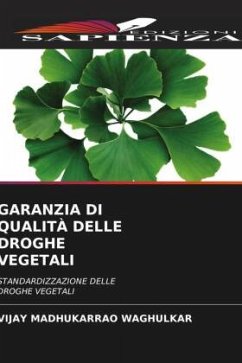 GARANZIA DI QUALITÀ DELLE DROGHE VEGETALI - WAGHULKAR, VIJAY MADHUKARRAO