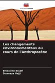 Les changements environnementaux au cours de l'Anthropocène