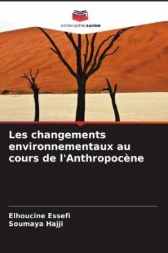 Les changements environnementaux au cours de l'Anthropocène - Essefi, Elhoucine;Hajji, Soumaya
