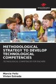 METHODOLOGICAL STRATEGY TO DEVELOP TECHNOLOGICAL COMPETENCIES