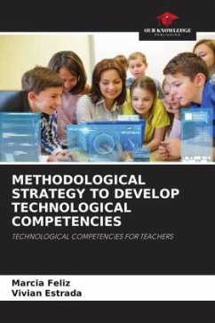 METHODOLOGICAL STRATEGY TO DEVELOP TECHNOLOGICAL COMPETENCIES - Feliz, Marcia;Estrada, Vivian