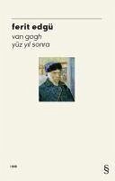 Van Gogh Yüz Yil Sonra - Edgü, Ferit