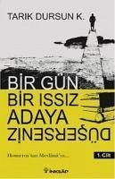 Bir Gün Bir Issiz Adaya Düserseniz - 1.Cilt - Dursun Kakinc, Tarik