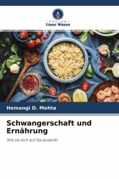 Schwangerschaft und Ernährung - Mehta, Hemangi D.