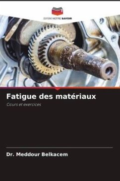 Fatigue des matériaux - Belkacem, Dr. Meddour