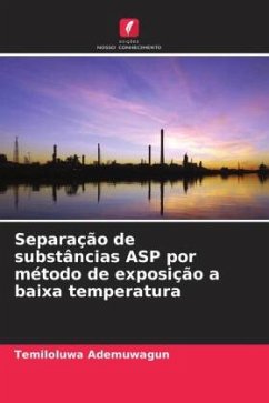 Separação de substâncias ASP por método de exposição a baixa temperatura - Ademuwagun, Temiloluwa