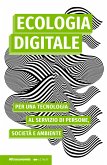 Ecologia digitale (eBook, ePUB)