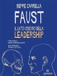 Faust. Il lato oscuro della leadership... - Bild 1