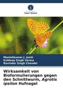 Wirksamkeit von Bioformulierungen gegen den Schnittwurm, Agrotis ipsilon Hufnagel - Joshi, Manishkumar J.;Verma, Kuldeep Singh;Chandel, Ravinder Singh