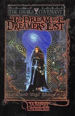 To Dream of Dreamers Lost: Book 3 of The Grails Covenant Trilogy - Wilson, David Niall