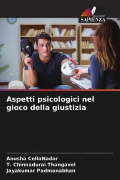 Aspetti psicologici nel gioco della giustizia - CellaNadar, Anusha;Thangavel, T. Chinnadurai;Padmanabhan, Jayakumar