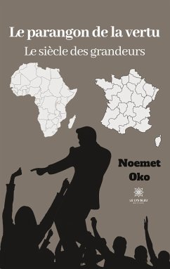 Le parangon de la vertu: Le siècle des grandeurs - Noemet, Oko