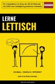 Lerne Lettisch - Schnell / Einfach / Effizient (eBook, ePUB)