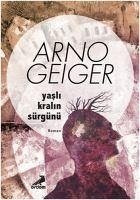 Yasli Kralin Sürgünü - Geiger, Arno