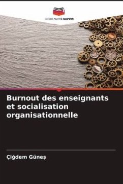 Burnout des enseignants et socialisation organisationnelle - Günes, Çigdem