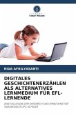 DIGITALES GESCHICHTENERZÄHLEN ALS ALTERNATIVES LERNMEDIUM FÜR EFL-LERNENDE