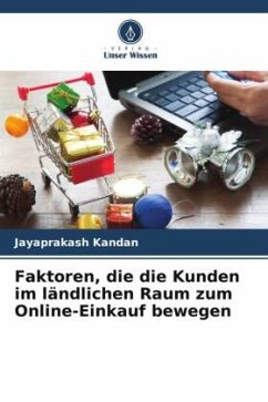 Faktoren, die die Kunden im ländlichen Raum zum Online-Einkauf bewegen - Kandan, Jayaprakash