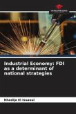 Industrial Economy: FDI as a determinant of national strategies