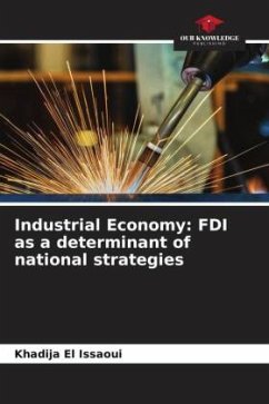 Industrial Economy: FDI as a determinant of national strategies - El Issaoui, Khadija