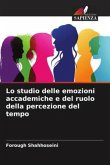 Lo studio delle emozioni accademiche e del ruolo della percezione del tempo