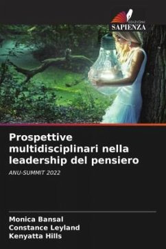 Prospettive multidisciplinari nella leadership del pensiero - Bansal, Monica;Leyland, Constance;Hills, Kenyatta