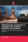 Optimização económica e ecológica do sistema logístico de Londres