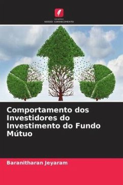 Comportamento dos Investidores do Investimento do Fundo Mútuo - Jeyaram, Baranitharan