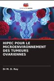 HIPEC POUR LE MICROENVIRONNEMENT DES TUMEURS OVARIENNES