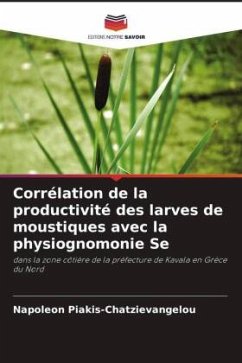 Corrélation de la productivité des larves de moustiques avec la physiognomonie Se - Piakis-Chatzievangelou, Napoleon