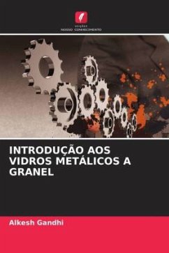 INTRODUÇÃO AOS VIDROS METÁLICOS A GRANEL - Gandhi, Alkesh