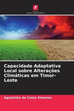 Capacidade Adaptativa Local sobre Alterações Climáticas em Timor-Leste - da Costa Ximenes, Agustinho
