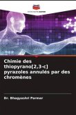 Chimie des thiopyrano[2,3-c] pyrazoles annulés par des chromènes