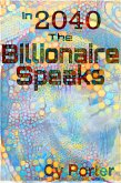 In 2040 The Billionaire Speaks (eBook, ePUB)