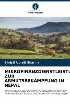 MIKROFINANZDIENSTLEISTUNGEN ZUR ARMUTSBEKÄMPFUNG IN NEPAL - Upreti Sharma, Shristi