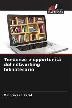 Tendenze e opportunità del networking bibliotecario - Patel, Omprakash