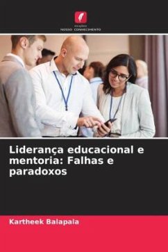 Liderança educacional e mentoria: Falhas e paradoxos - Balapala, Kartheek