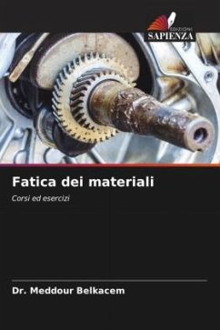 Fatica dei materiali - Belkacem, Dr. Meddour