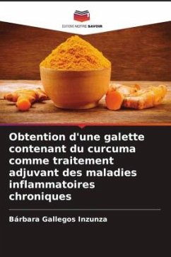 Cover Obtention d'une galette contenant du curcuma comme traitement adjuvant des maladies inflammatoires chroniques