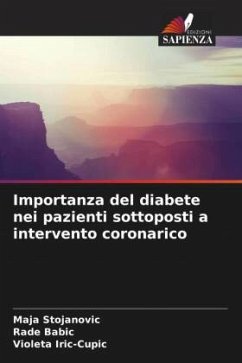 Importanza del diabete nei pazienti sottoposti a intervento coronarico - Stojanovic, Maja;Babic, Rade;Iric-Cupic, Violeta