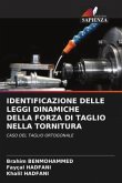 IDENTIFICAZIONE DELLE LEGGI DINAMICHE DELLA FORZA DI TAGLIO NELLA TORNITURA