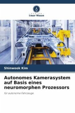 Autonomes Kamerasystem auf Basis eines neuromorphen Prozessors - Kim, Shinwook