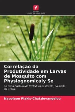 Correlação da Produtividade em Larvas de Mosquito com Physiognomicaly Se - Piakis-Chatzievangelou, Napoleon
