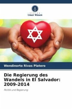 Die Regierung des Wandels in El Salvador: 2009-2014 - Rivas Platero, Wendinorto