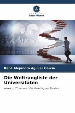 Die Weltrangliste der Universitäten - Aguilar García, René Alejandro