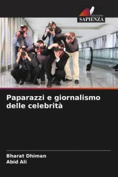 Paparazzi e giornalismo delle celebrità - Dhiman, Bharat;Ali, Abid