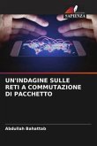 UN'INDAGINE SULLE RETI A COMMUTAZIONE DI PACCHETTO