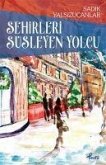 Sehirleri Süsleyen Yolcu