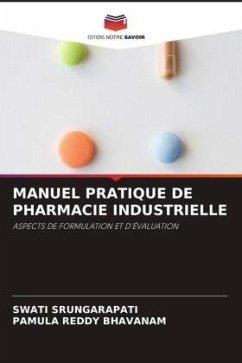 MANUEL PRATIQUE DE PHARMACIE INDUSTRIELLE - Srungarapati, Swati;BHAVANAM, PAMULA REDDY